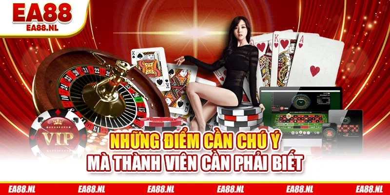 Những điểm cần chú ý mà thành viên cần phải biết