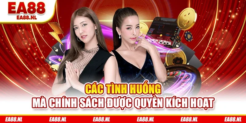 Các tình huống mà chính sách được quyền kích hoạt